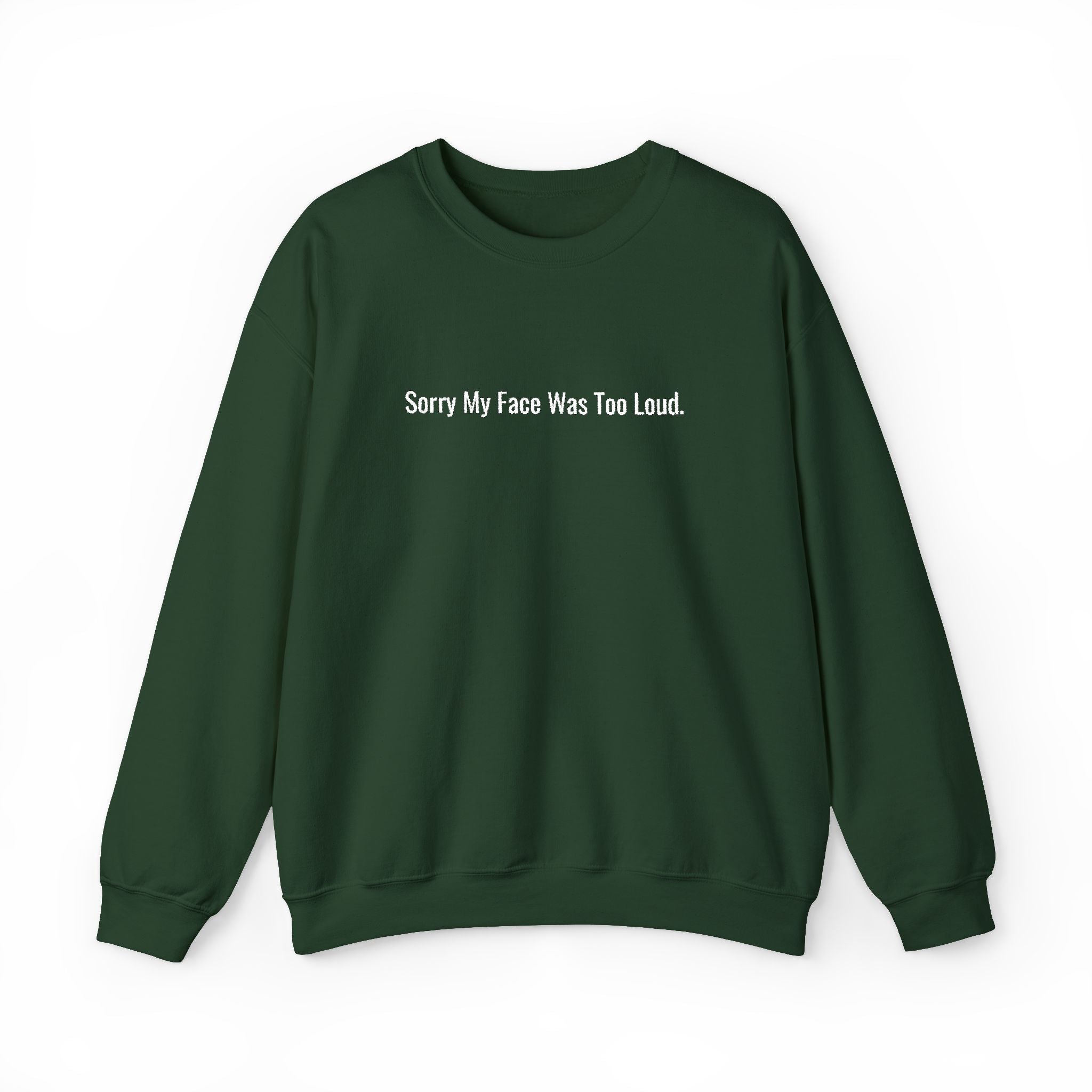 Sorry My Face Was Too Loud Embroidered Crewneck Sweatshirt
