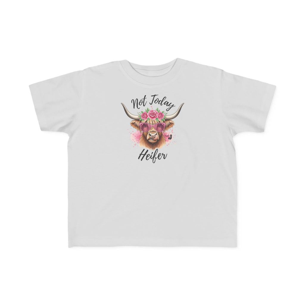 Not Today Heifer Toddler Girl's T-Shirt
