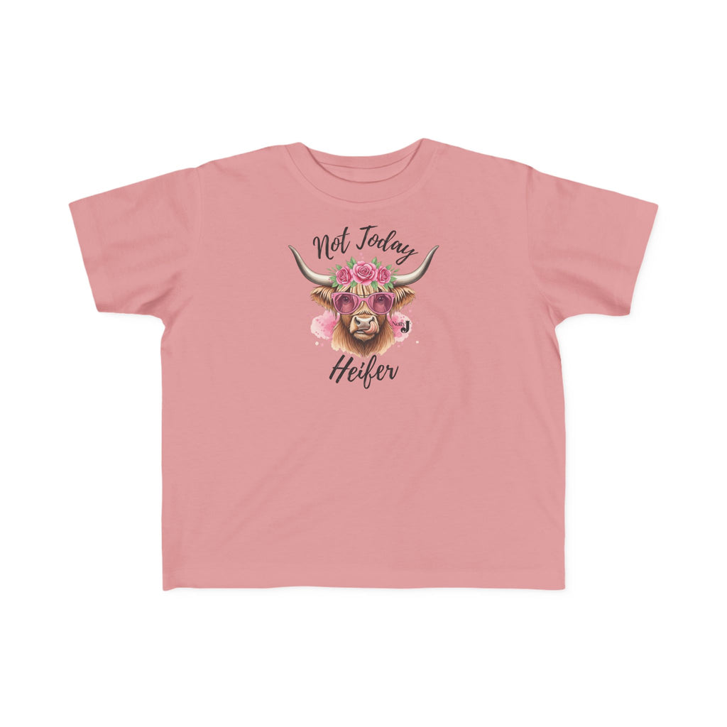 Not Today Heifer Toddler Girl's T-Shirt