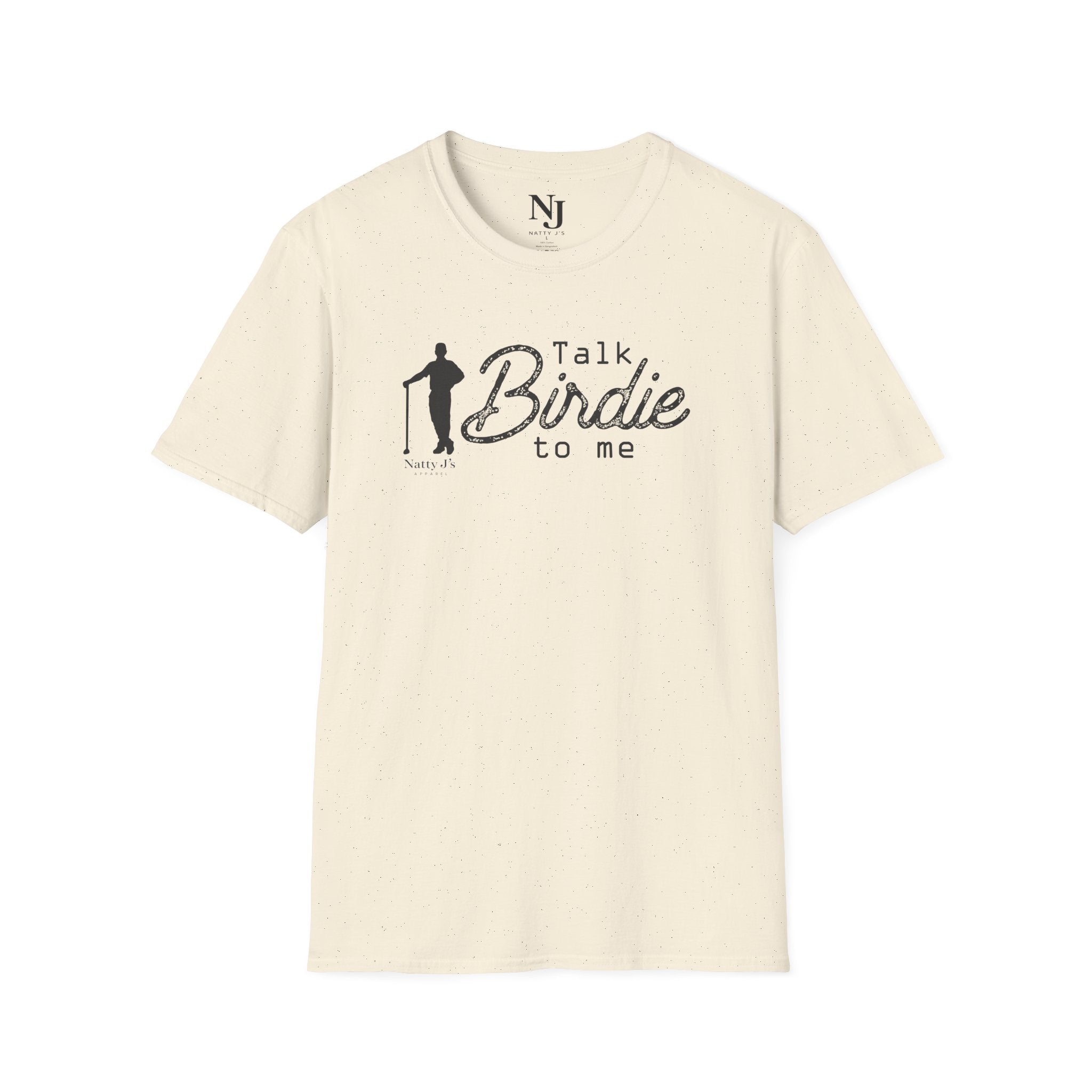 Natty J’s Apparel Talk Birdie to Me T-Shirt Front