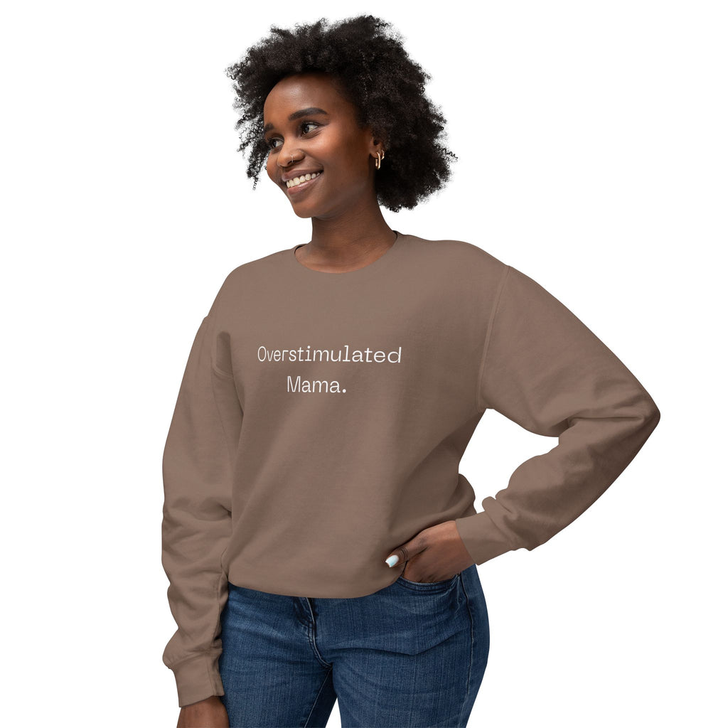 Overstimulated Mama Sweatshirt – Minimal Mom Life Crewneck | Natty J’s Cozy Boutique Apparel