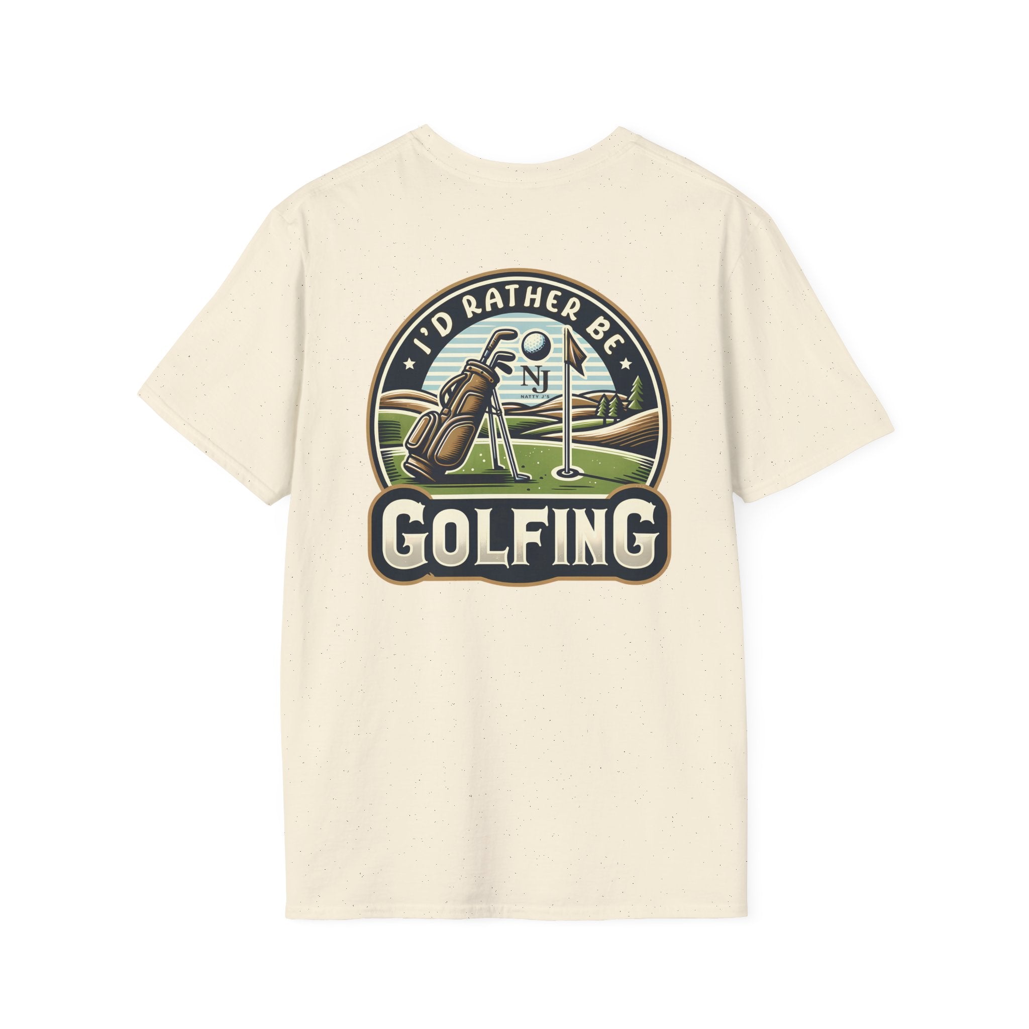Natty J’s Apparel I’d Rather Be Golfing T-Shirt