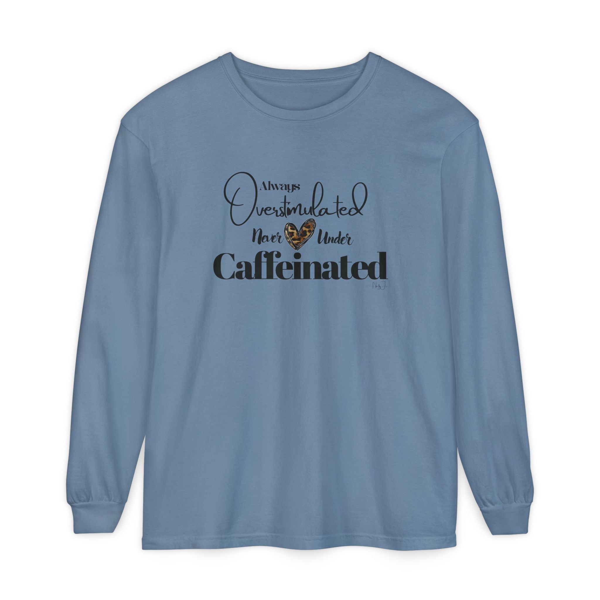 Caffeinated Long Sleeve T-Shirt, Cozy Gift for Coffee Lovers, Relaxing Vibe, Perfect for Birthdays, Casual Outings, Relaxation