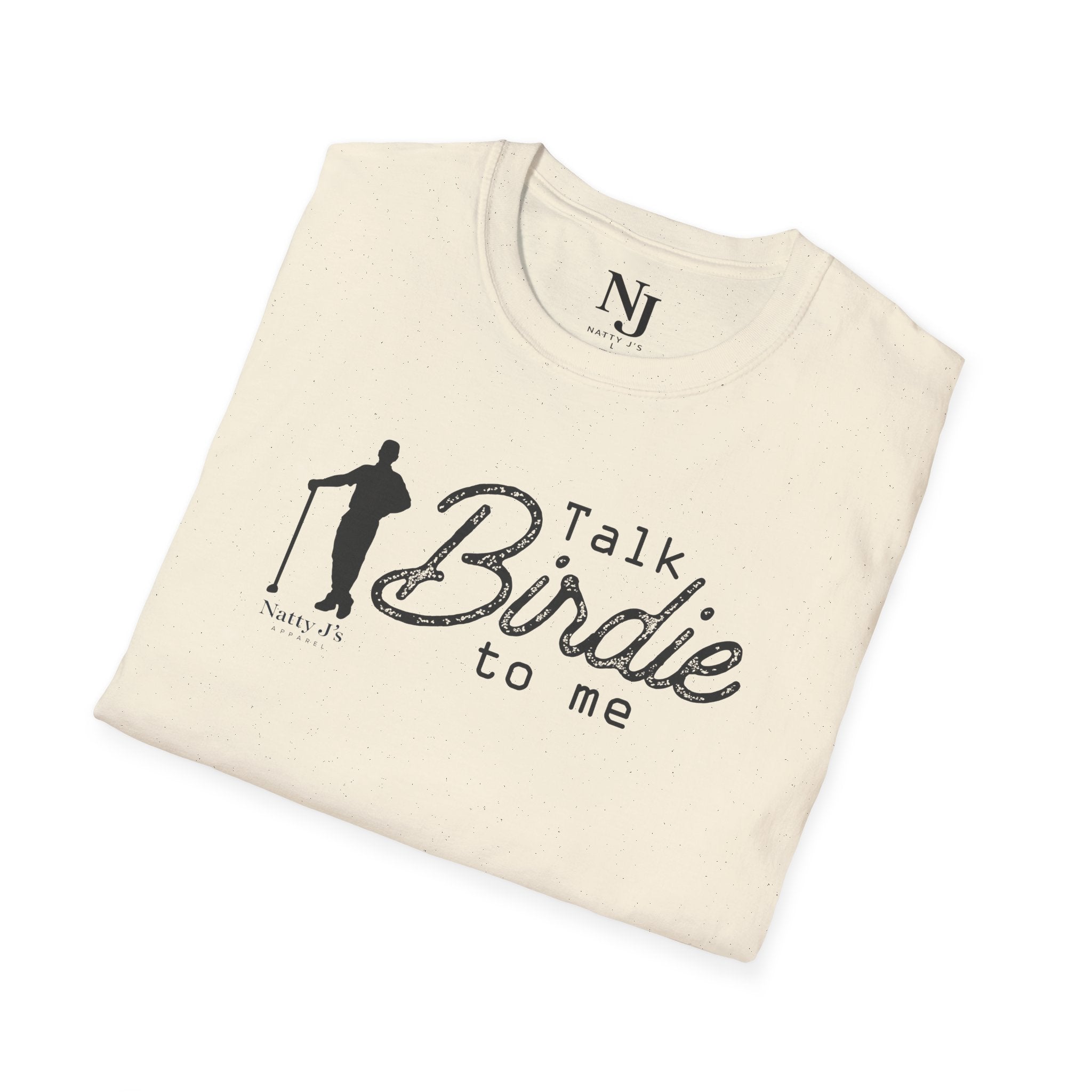 Natty J’s Apparel Talk Birdie to Me T-Shirt Front