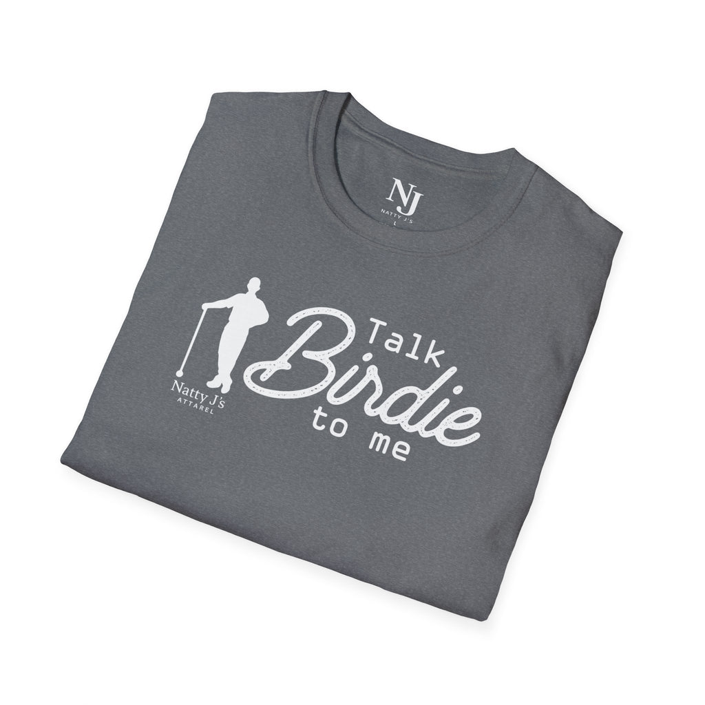 Natty J’s Apparel Talk Birdie to Me T-Shirt Front