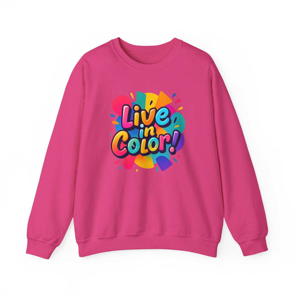 Live in Color, Vibrant, Colorful, Party, Celebration, Unisex Heavy Blend™ Crewneck Sweatshirt