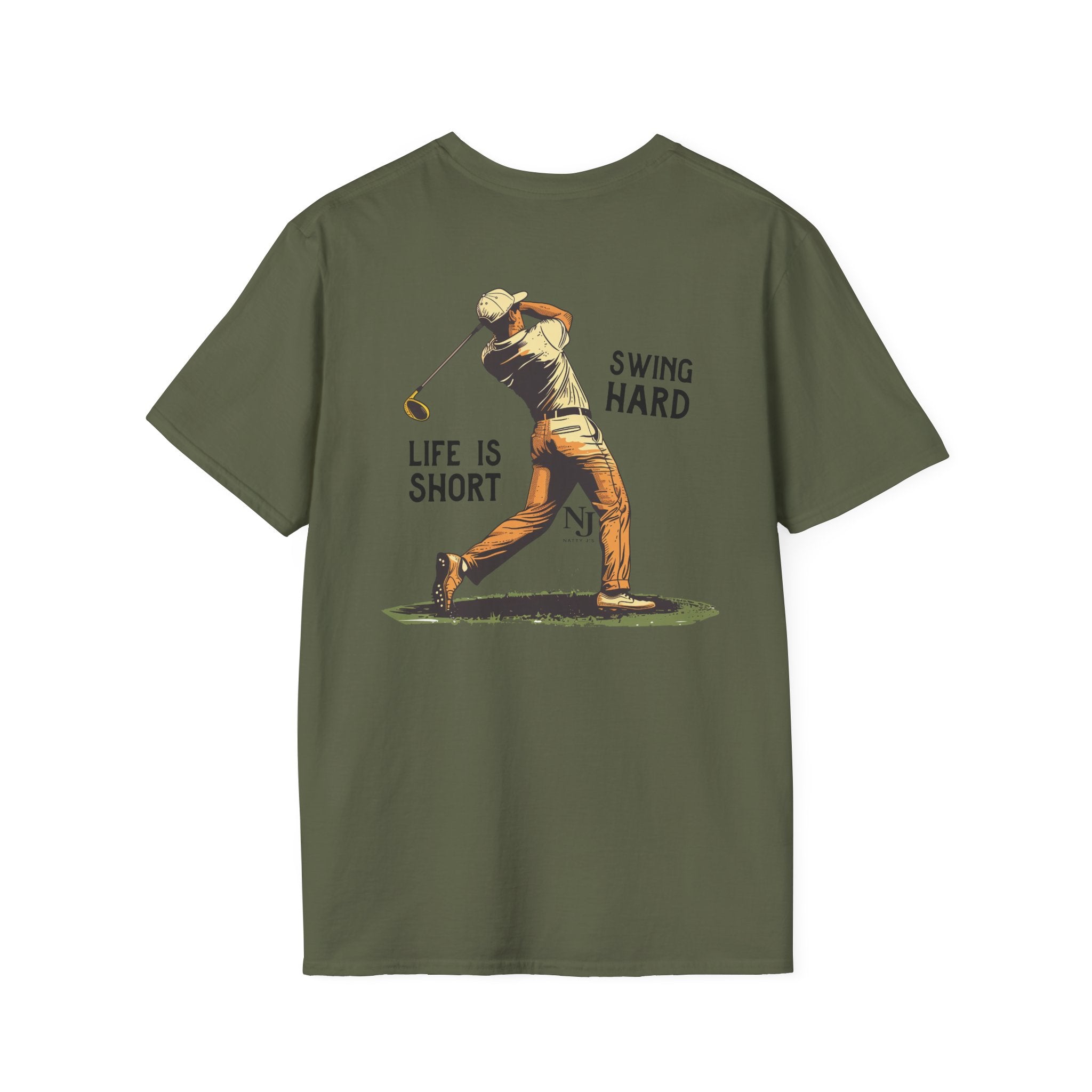 Natty J’s Apparel Life Is Short Swing Hard Golf T-Shirt