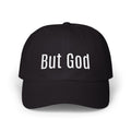 "But God" Embroidered Low Profile Baseball Cap - Casual Hat for Every Day