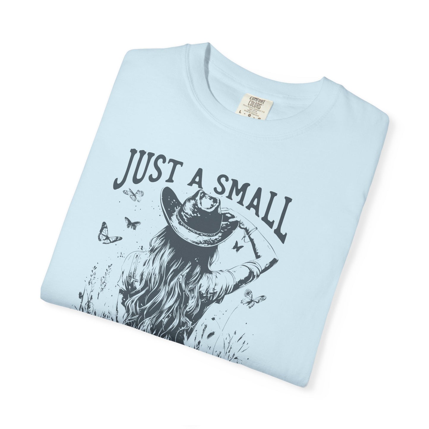 Natty J's Apparel Just A Small Town Girl Women's Graphic T-Shirt