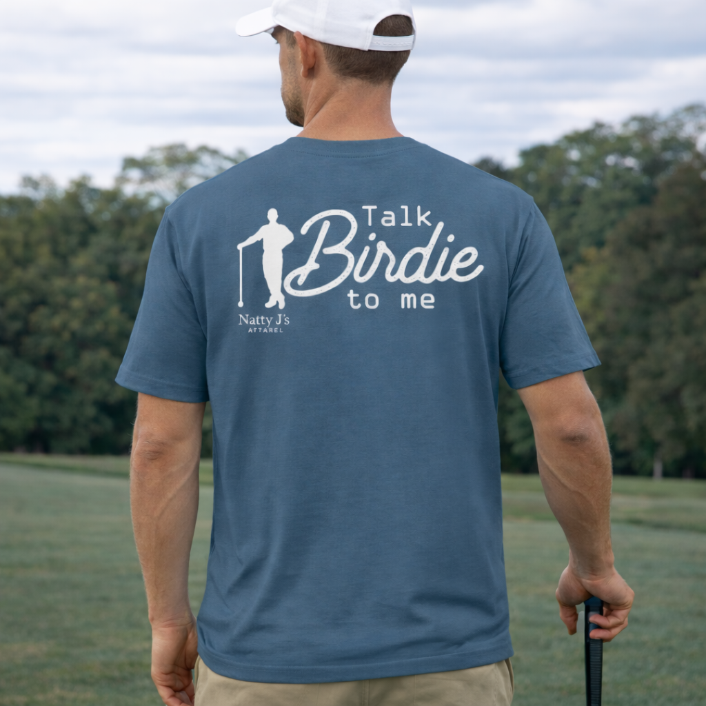 Natty J’s Apparel Talk Birdie to Me Golf T-Shirt Back