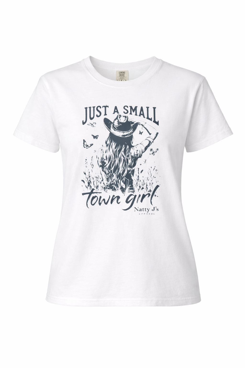Natty J's Apparel Just A Small Town Girl Women's Graphic T-Shirt