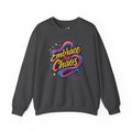 " Embrace the Chaos" Vibrant, Bright, Colorful, Soft Cotton Blend Unisex Heavy Blend™ Crewneck Sweatshirt