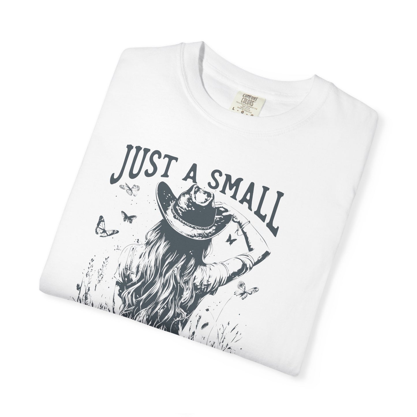 Natty J's Apparel Just A Small Town Girl Women's Graphic T-Shirt