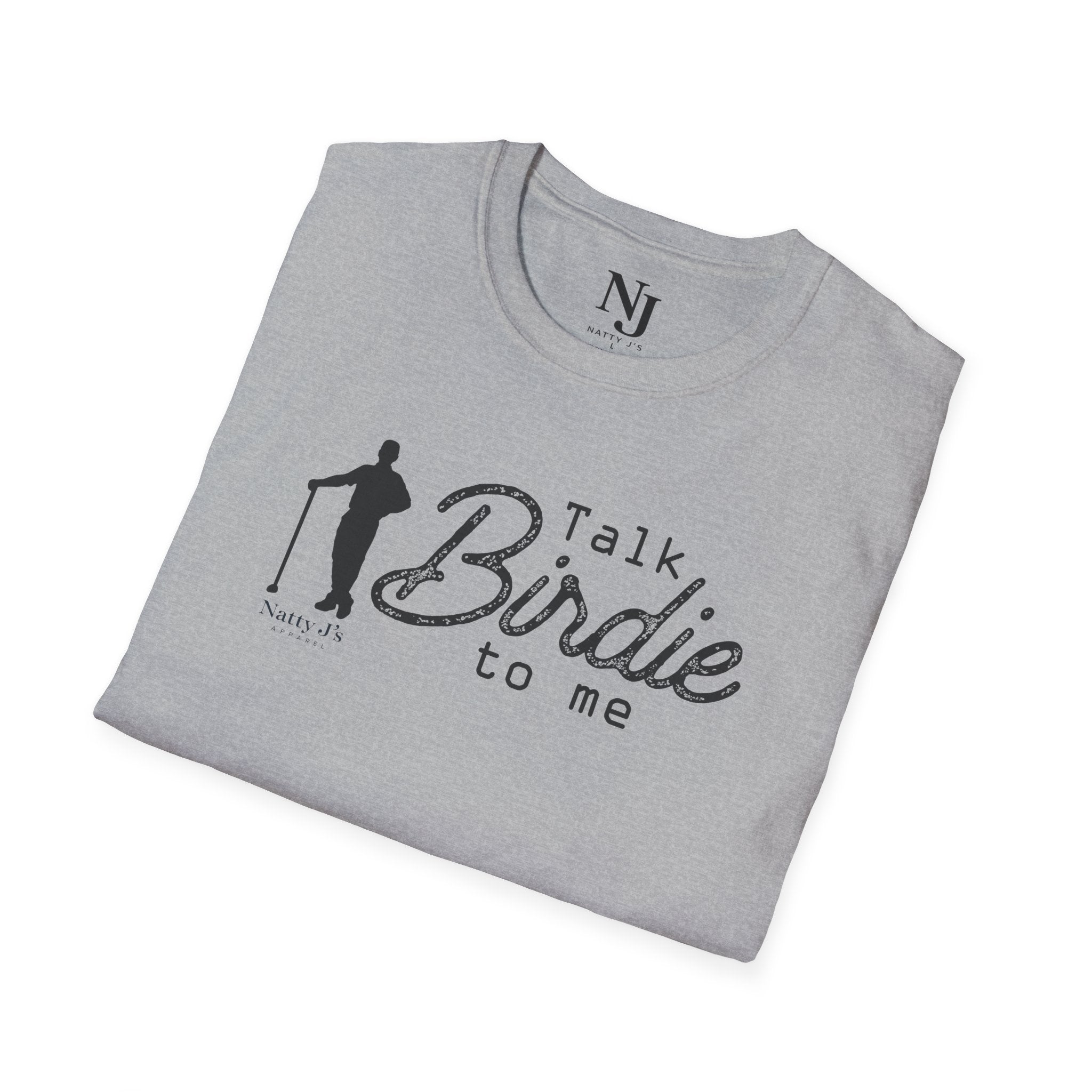 Natty J’s Apparel Talk Birdie to Me T-Shirt Front