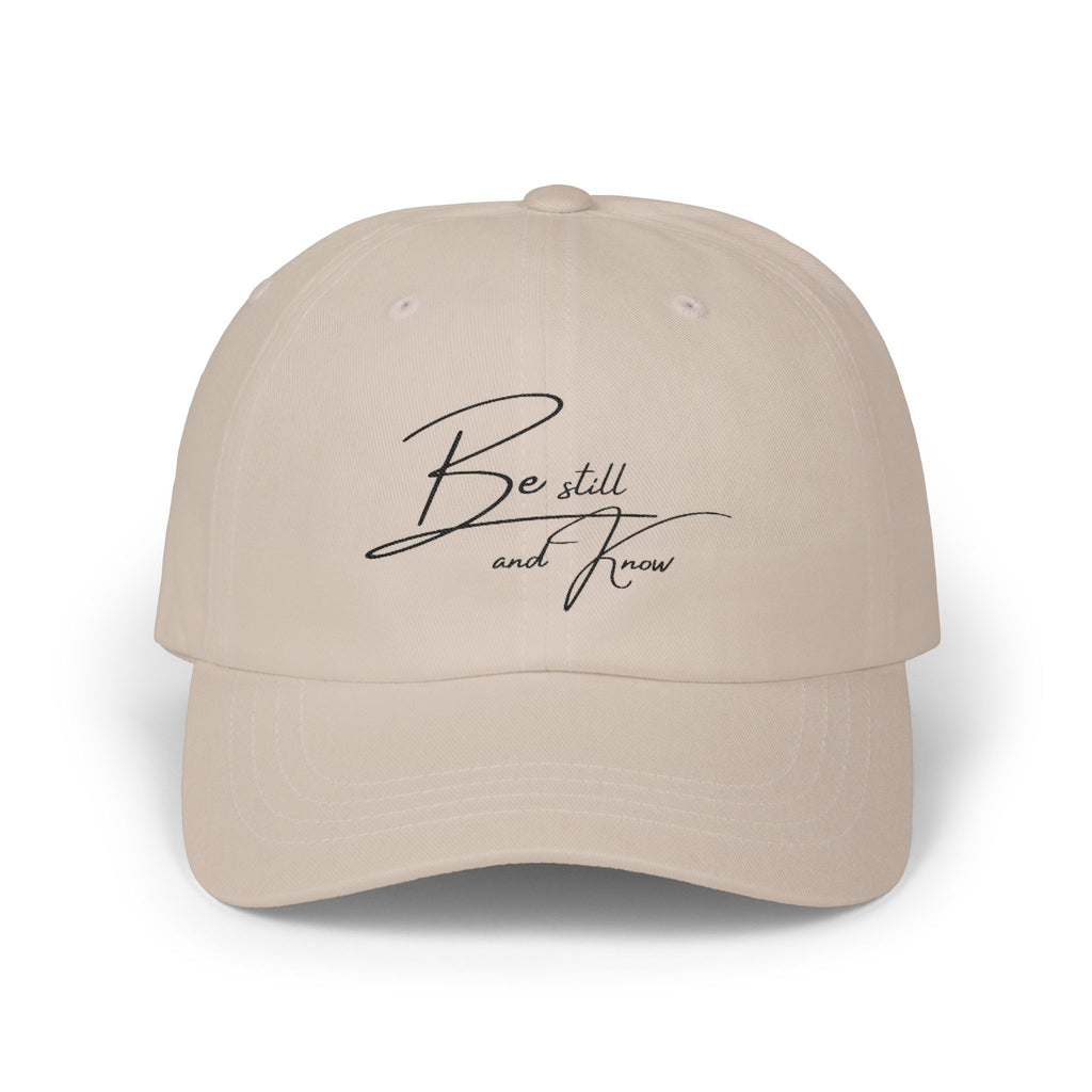 "Be Still and Know" Embroidered Classic Dad Cap - Inspirational Quote Hat, Be Still and Know Cap, Perfect Gift for Father's Day, Casual Wear, Everyday Style