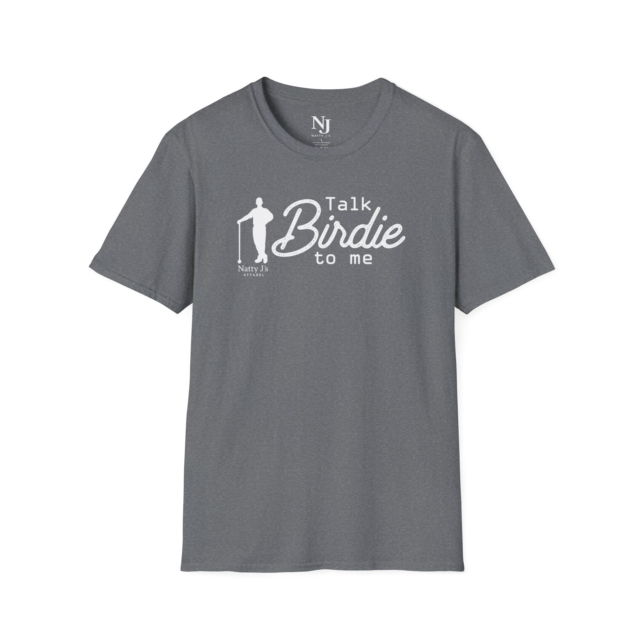 Natty J’s Apparel Talk Birdie to Me T-Shirt Front
