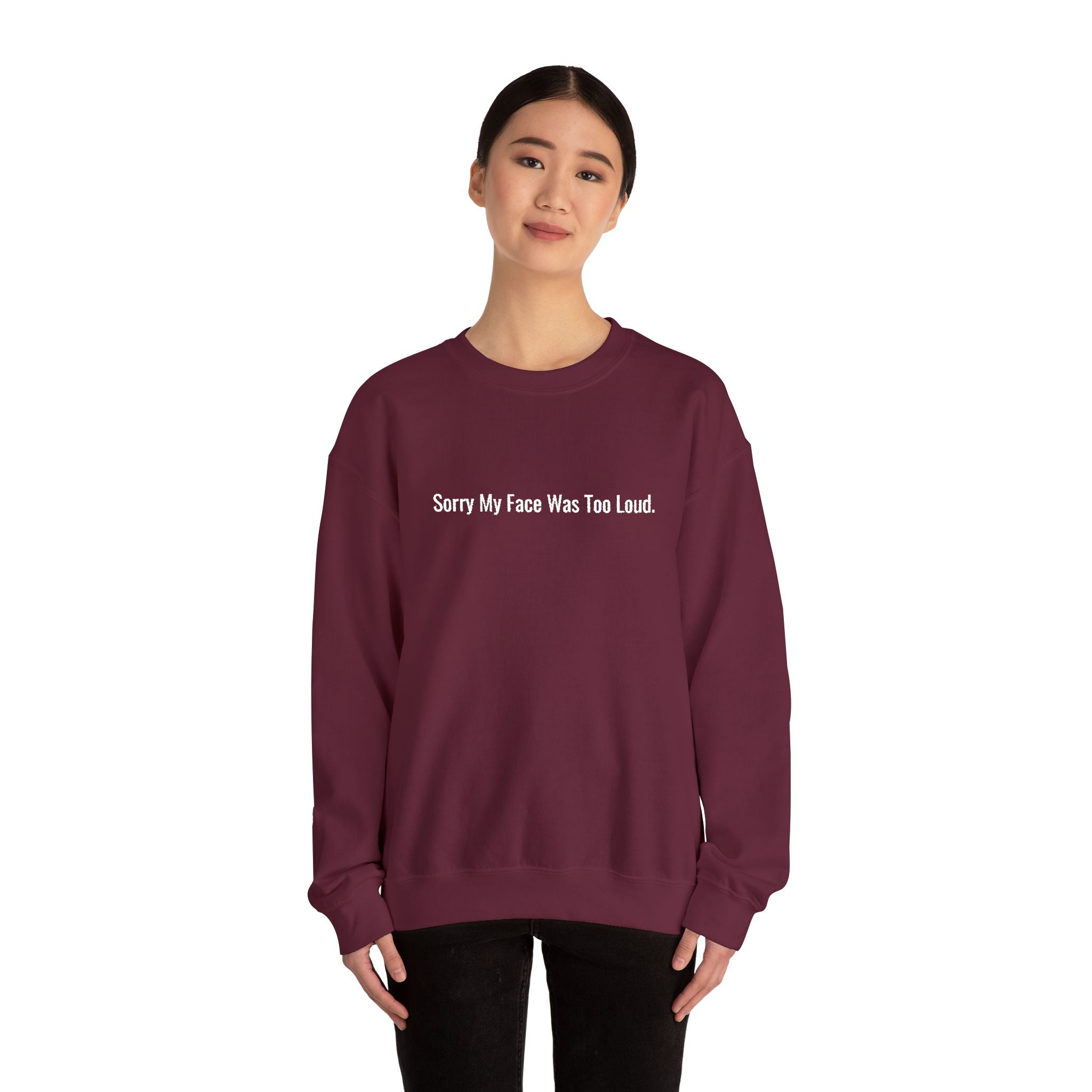 Sorry My Face Was Too Loud Embroidered Crewneck Sweatshirt