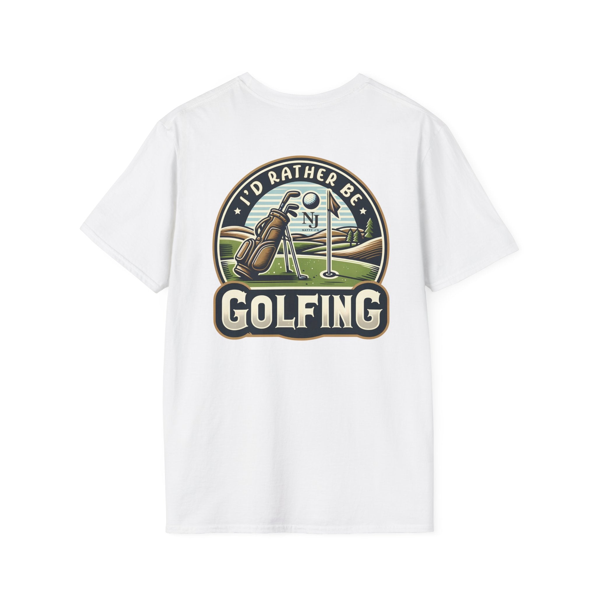 Natty J’s Apparel I’d Rather Be Golfing T-Shirt