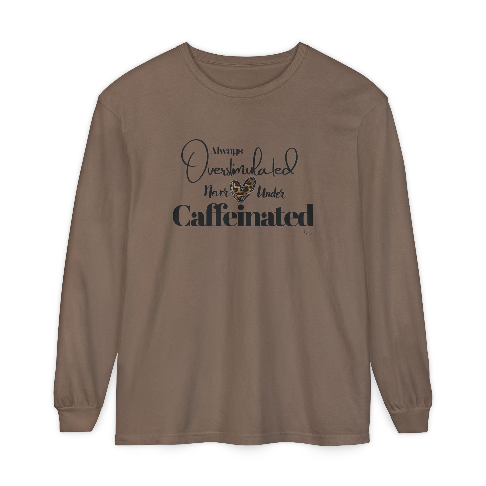 Caffeinated Long Sleeve T-Shirt, Cozy Gift for Coffee Lovers, Relaxing Vibe, Perfect for Birthdays, Casual Outings, Relaxation