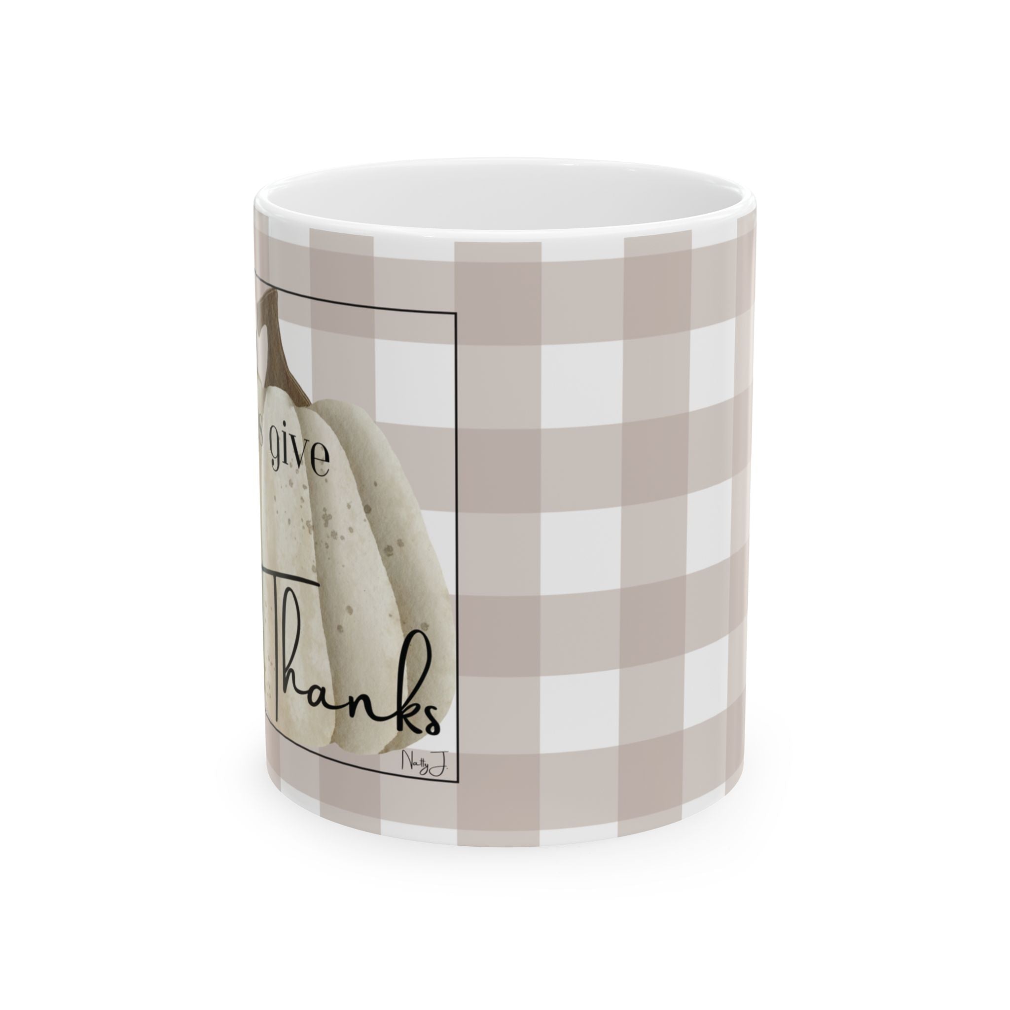 In All Things Give Thanks, Thanksgiving, Gratitude Ceramic Mug