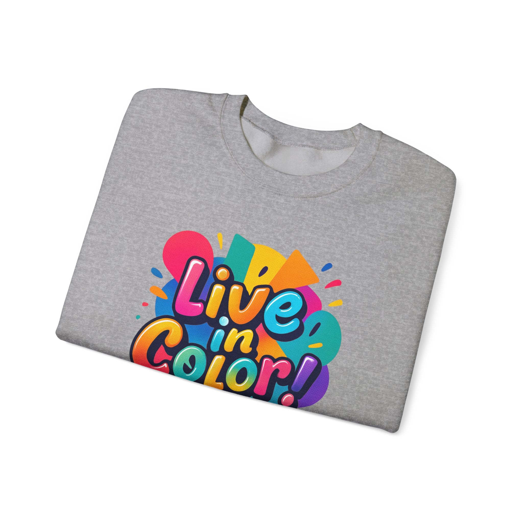 Live in Color, Vibrant, Colorful, Party, Celebration, Unisex Heavy Blend™ Crewneck Sweatshirt
