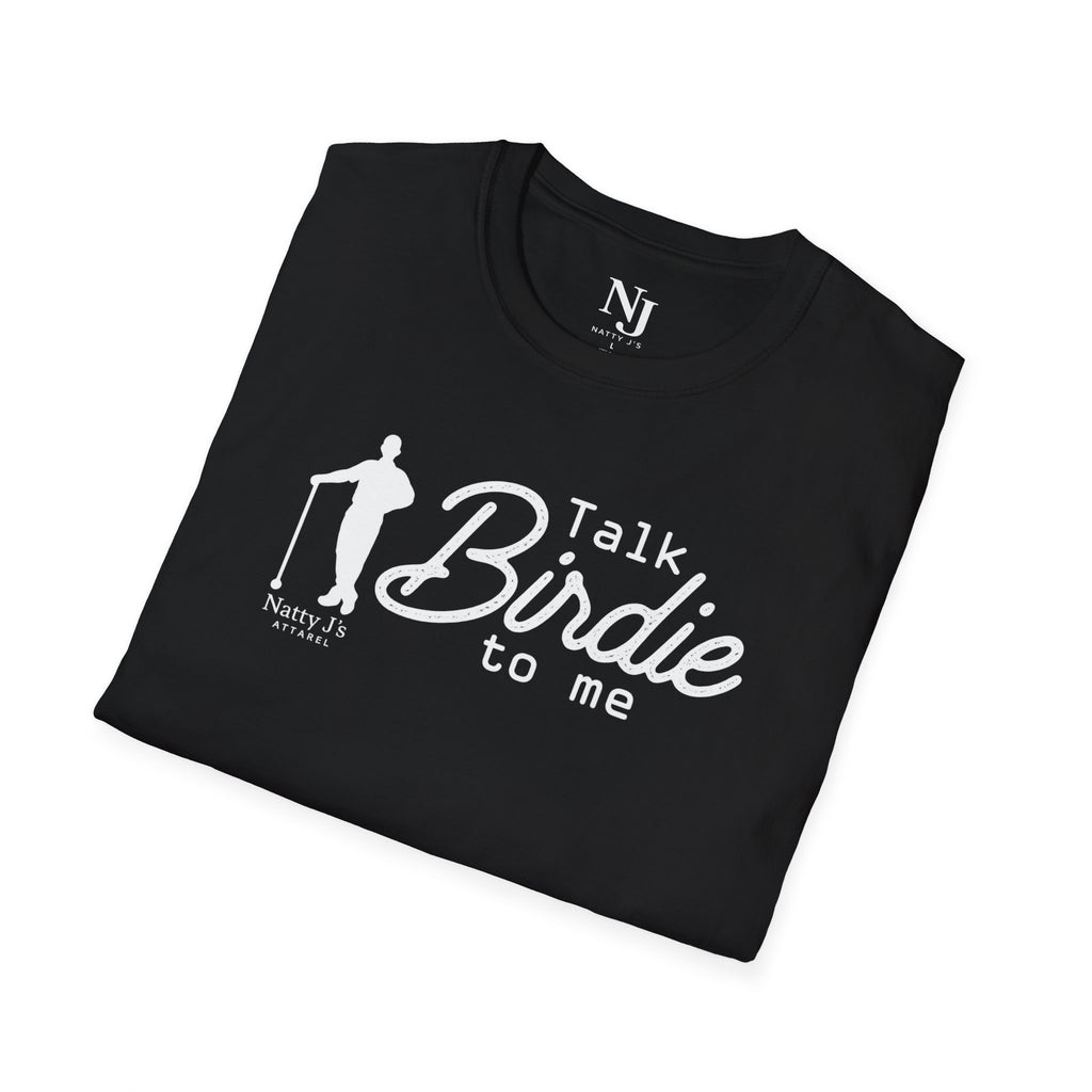 Black t-shirt with 'Talk Birdie to me' text graphic and 'Natty J's Apparel' Branding 
