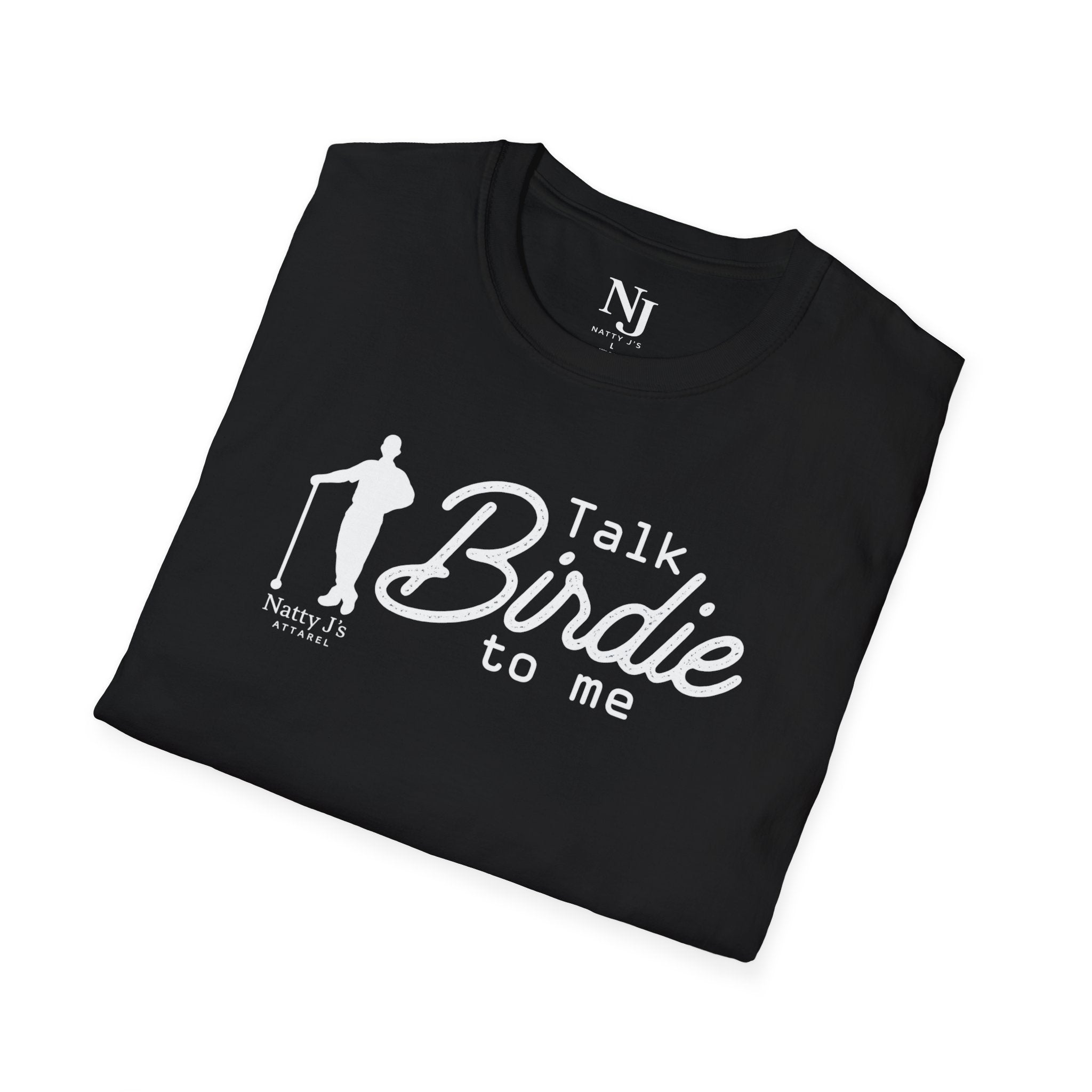 Black t-shirt with 'Talk Birdie to me' text graphic and 'Natty J's Apparel' Branding 