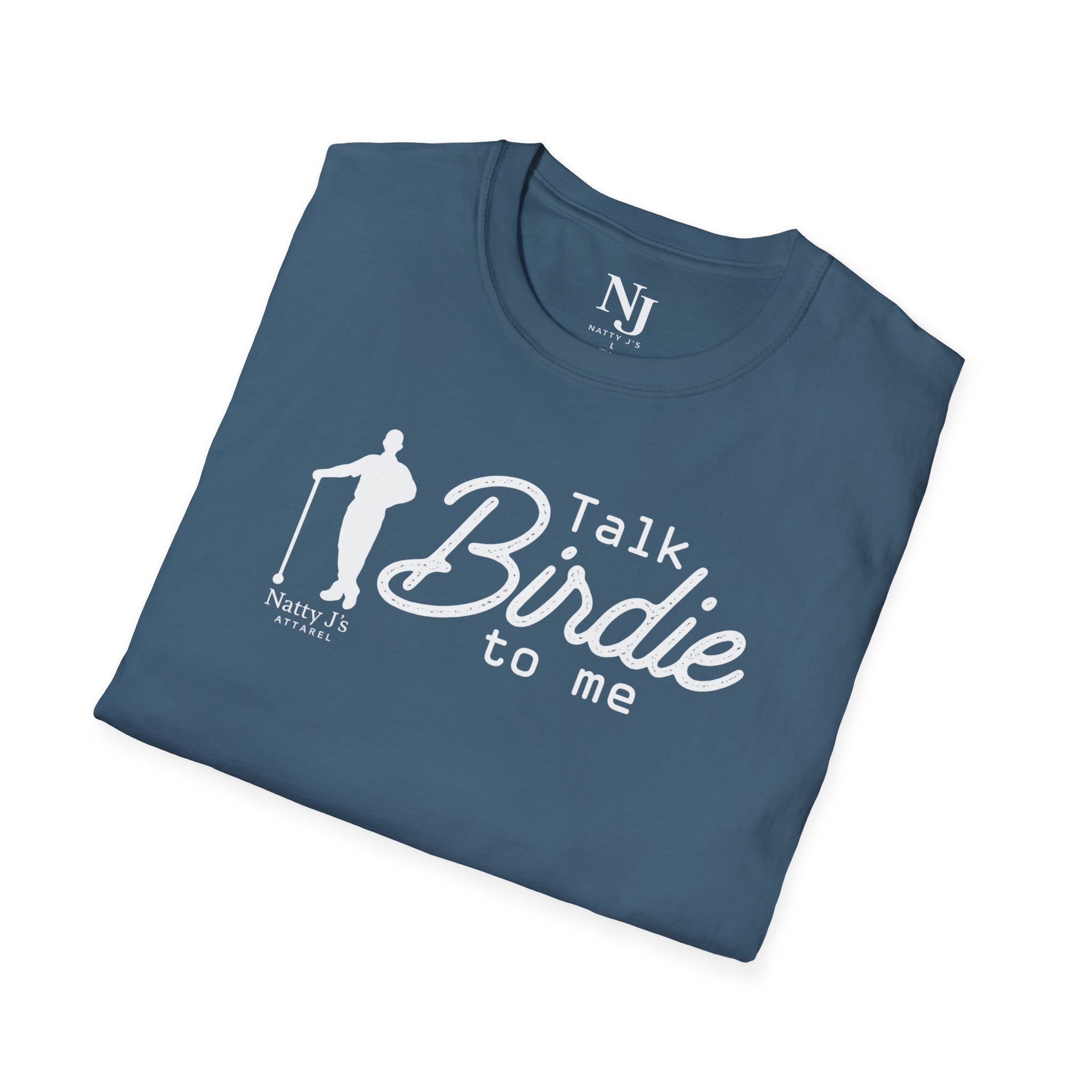 Blue (Indigo Blue) t-shirt with 'Talk Birdie to me' text graphic and 'Natty J's Apparel' Branding 