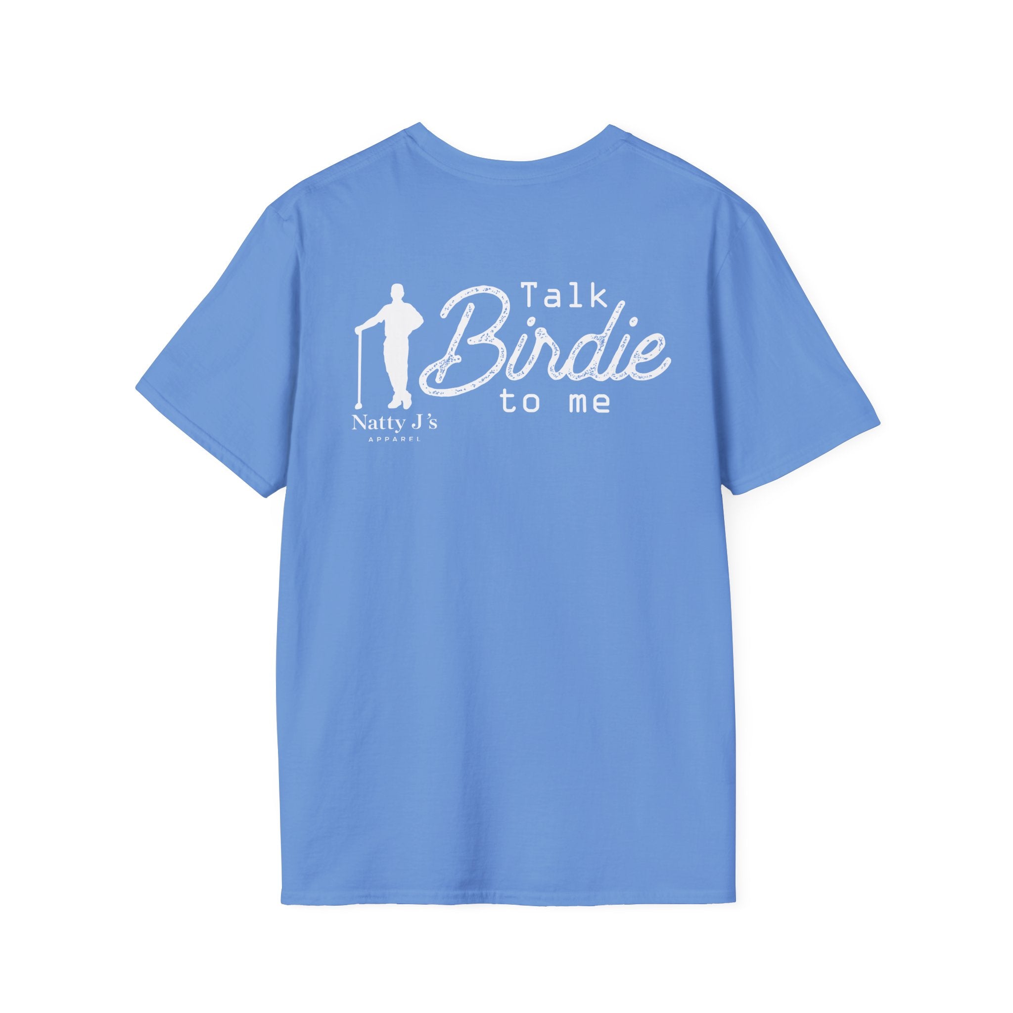 Blue (Carolina Blue) t-shirt with 'Talk Birdie to me' text graphic and 'Natty J's Apparel' Branding 