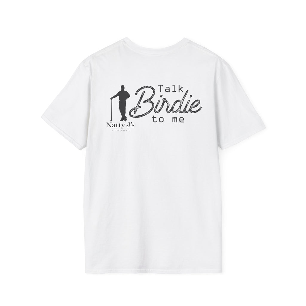 White t-shirt with 'Talk Birdie to me' text graphic and 'Natty J's Apparel' Branding 