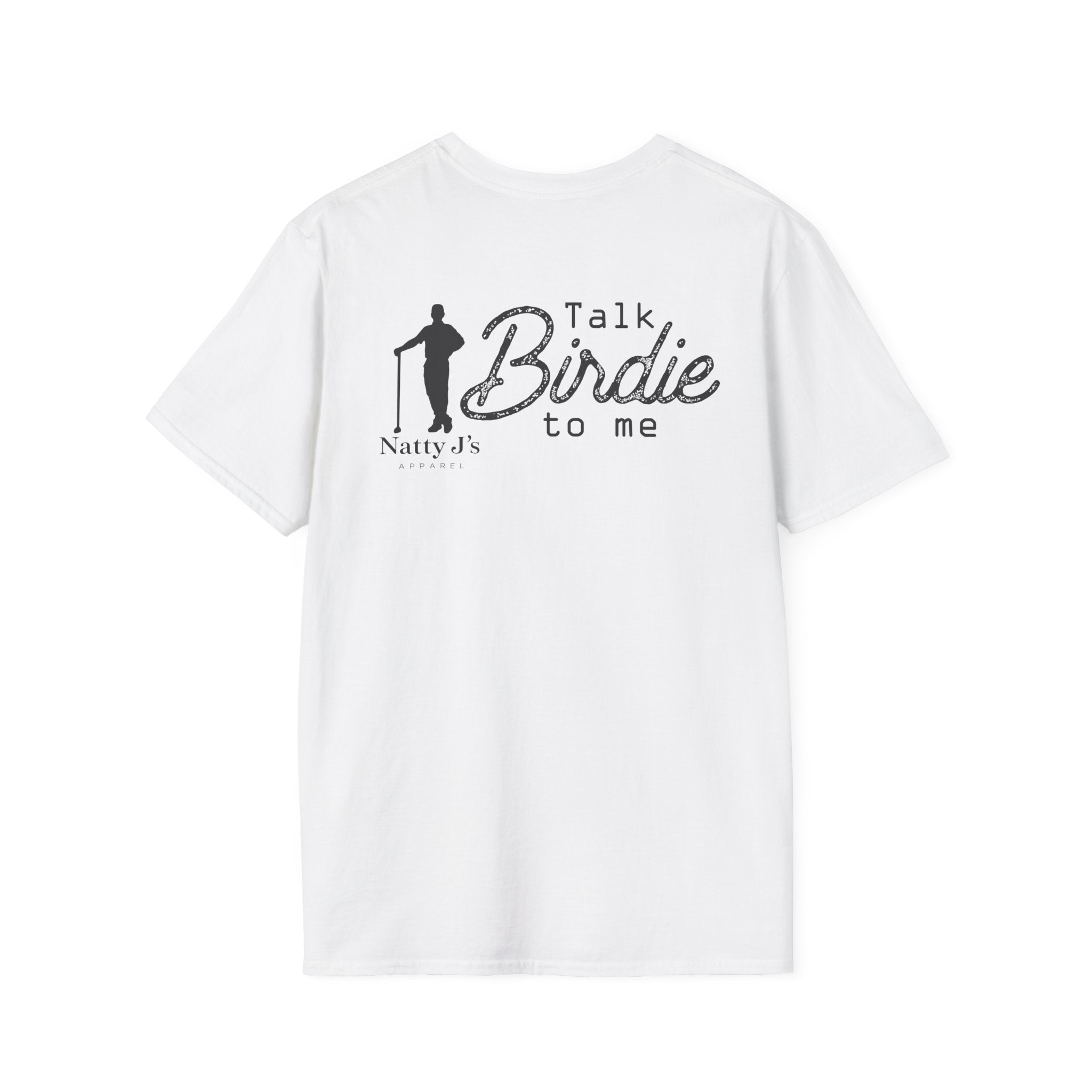 White t-shirt with 'Talk Birdie to me' text graphic and 'Natty J's Apparel' Branding 